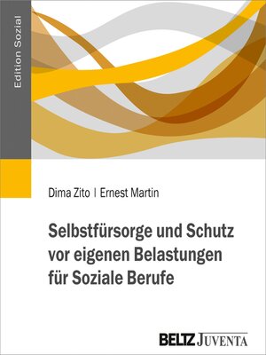 cover image of Selbstfürsorge und Schutz vor eigenen Belastungen für Soziale Berufe
